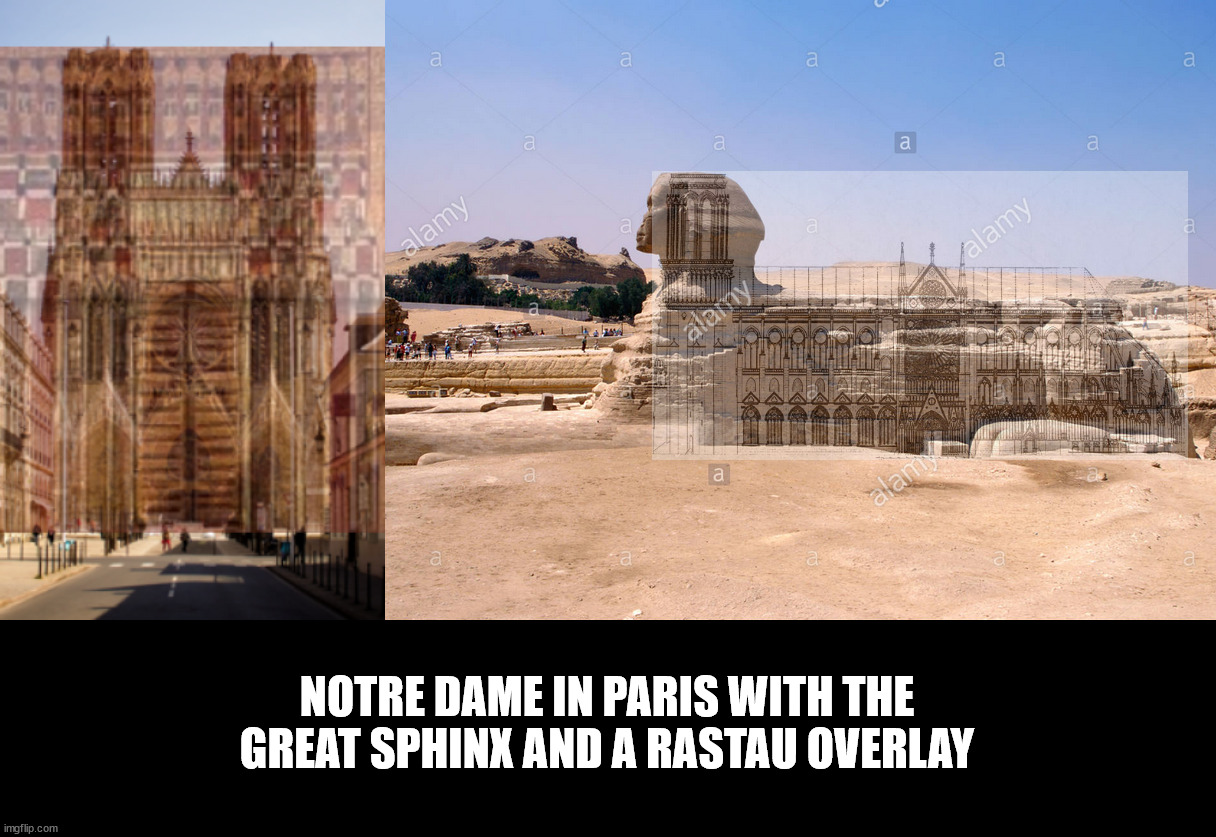Notre Dame and The Great Sphinx. | NOTRE DAME IN PARIS WITH THE GREAT SPHINX AND A RASTAU OVERLAY | image tagged in egypt,the great sphinx,notre dame,architecture,religion | made w/ Imgflip meme maker