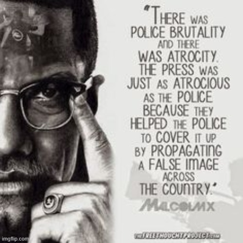 Malcolm X!! | image tagged in mainstream media,police brutality,country,democrats,quotes | made w/ Imgflip meme maker
