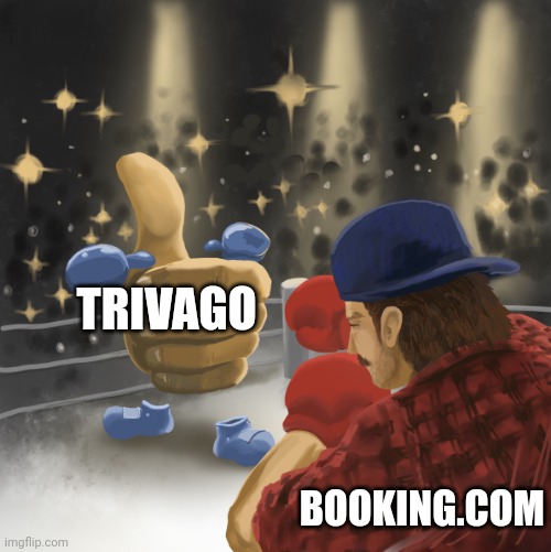 Trivago vs Booking.com | TRIVAGO; BOOKING.COM | image tagged in mrballen vs the like button | made w/ Imgflip meme maker