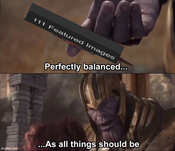 this ruined it | image tagged in thanos perfectly balanced as all things should be | made w/ Imgflip meme maker