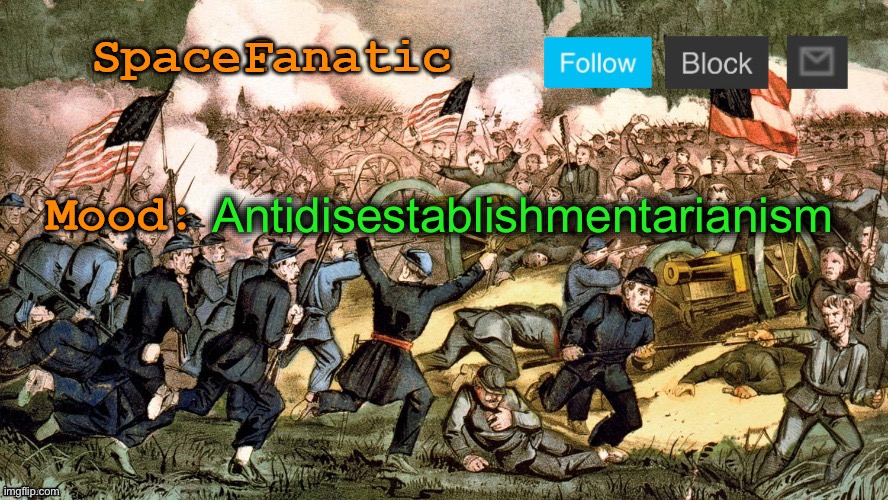 SpaceFanatic’s Civil War Announcement Template | Antidisestablishmentarianism | image tagged in spacefanatic s civil war announcement template | made w/ Imgflip meme maker