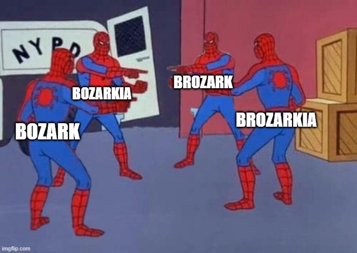 4 Spiderman pointing at each other | BROZARK; BOZARKIA; BROZARKIA; BOZARK | image tagged in 4 spiderman pointing at each other | made w/ Imgflip meme maker