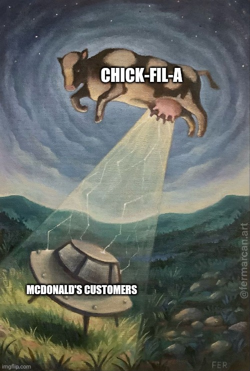 When Chick-fil-A steals McDonald's customers | CHICK-FIL-A; MCDONALD'S CUSTOMERS | image tagged in reverse abduction | made w/ Imgflip meme maker