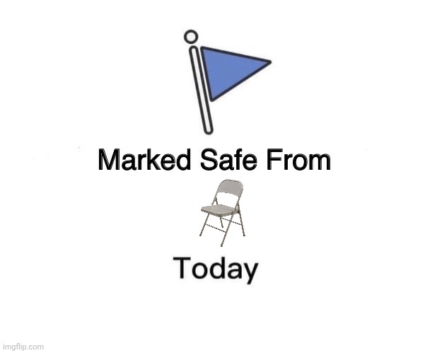 Marked Safe From | image tagged in memes,marked safe from | made w/ Imgflip meme maker