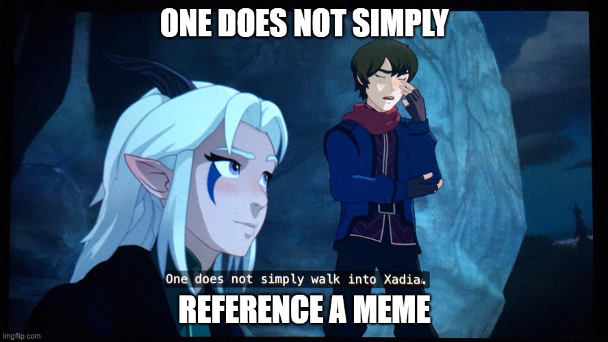 Congrats if you get my nerdy reference | ONE DOES NOT SIMPLY; REFERENCE A MEME | image tagged in one does not simply,meme,funny meme | made w/ Imgflip meme maker