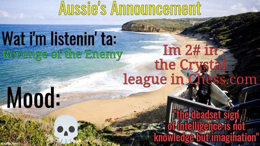 Aussie's Announcement Template | Im 2# in the Crystal league in Chess.com; Revenge of the Enemy; 💀 | image tagged in aussie's announcement template | made w/ Imgflip meme maker