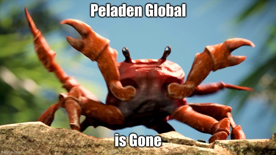 Gambar meme Crab Rave. Teks di atas: 'Peladen Global'. Teks di bawah: 'is Gone'.