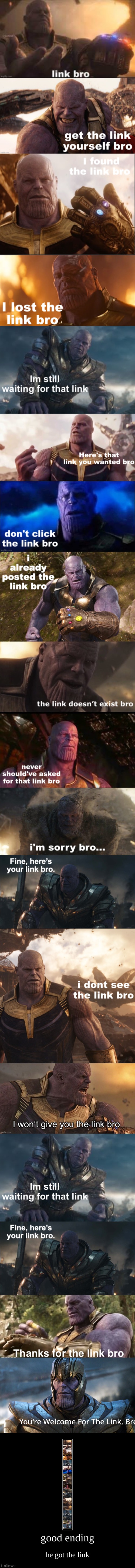 You guys asked for it : link bro (good ending) | image tagged in memes,funny,thanos,link bro,demotivationals,front page plz | made w/ Imgflip meme maker
