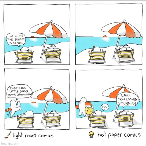 #3,132 | image tagged in comics/cartoons,comics,light roast,sunset,unexpected,drowning | made w/ Imgflip meme maker