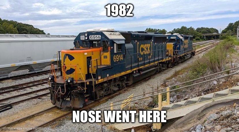 So that’s where it went | 1982; NOSE WENT HERE | image tagged in train | made w/ Imgflip meme maker