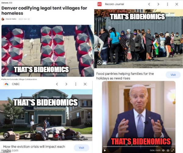 that's bidenomics | THAT'S BIDENOMICS; THAT'S BIDENOMICS; THAT'S BIDENOMICS; THAT'S BIDENOMICS | image tagged in bidenomics | made w/ Imgflip meme maker