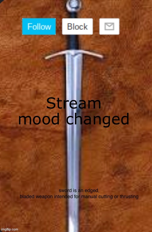 Announcement template for i_enjoy_memes and strike | Stream mood changed | image tagged in announcement template for i_enjoy_memes and strike | made w/ Imgflip meme maker