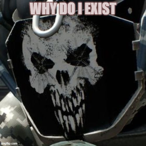 skulldozer | WHY DO I EXIST | image tagged in skulldozer | made w/ Imgflip meme maker