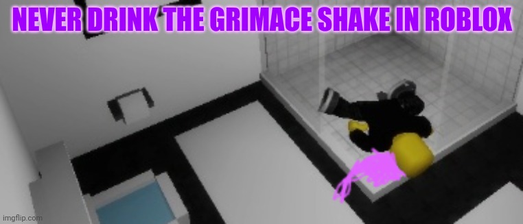 NEVER DRINK THE GRIMACE SHAKE IN ROBLOX | NEVER DRINK THE GRIMACE SHAKE IN ROBLOX | image tagged in 3am,grimace shake,dead,roblox meme,ziggy's world,brookhaven rp roblox memes | made w/ Imgflip meme maker