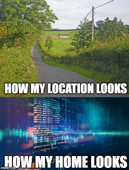 HOW MY LOCATION LOOKS; HOW MY HOME LOOKS | image tagged in hikikomori | made w/ Imgflip meme maker