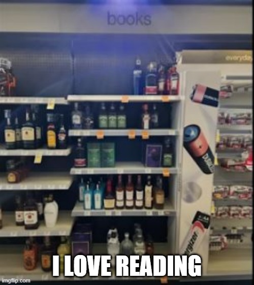 Book Shelf | I LOVE READING | image tagged in you had one job | made w/ Imgflip meme maker