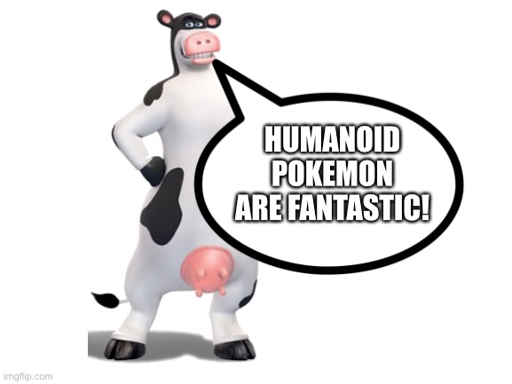 Otis loves Humanoid Pokémon | HUMANOID POKEMON ARE FANTASTIC! | image tagged in blank white template | made w/ Imgflip meme maker