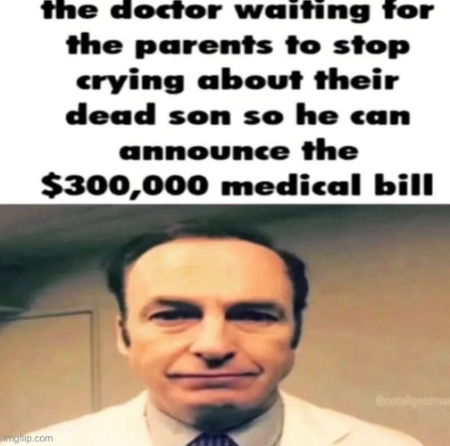 not the best time | image tagged in memes,funny,doctor,bills | made w/ Imgflip meme maker