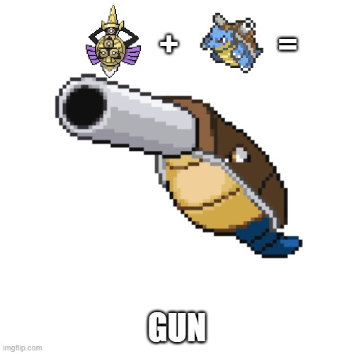 Pokemon fusion | +                =; GUN | image tagged in gun,pokemon,blastoise,aegislash | made w/ Imgflip meme maker
