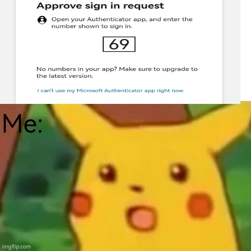 I've won 69 lottery | Me: | image tagged in memes,surprised pikachu | made w/ Imgflip meme maker