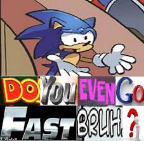 image tagged in sonic the hedgehog,expand dong | made w/ Imgflip meme maker