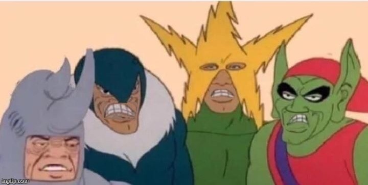 me and the boys sad | image tagged in me and the boys sad | made w/ Imgflip meme maker