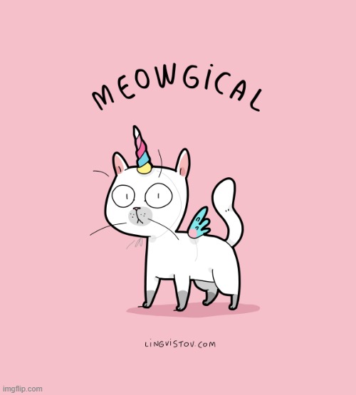 A Cat's Way Of Thinking | image tagged in memes,comics/cartoons,cats,unicorn,meow,magical | made w/ Imgflip meme maker
