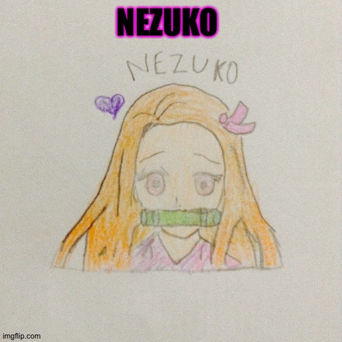 Nezuko hand drawn | NEZUKO | made w/ Imgflip meme maker