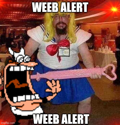 super weeb | WEEB ALERT WEEB ALERT | image tagged in super weeb | made w/ Imgflip meme maker