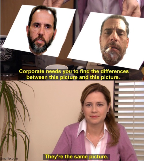 They're The Same Picture Meme | image tagged in memes,they're the same picture | made w/ Imgflip meme maker