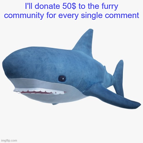 Mod abuse: | I'll donate 50$ to the furry community for every single comment | image tagged in annoucnment temp | made w/ Imgflip meme maker