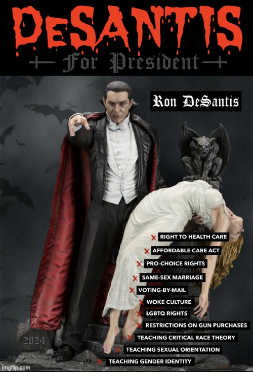 Dracula Ron DeSantis For President Meme | image tagged in dracula ron desantis for president meme | made w/ Imgflip meme maker