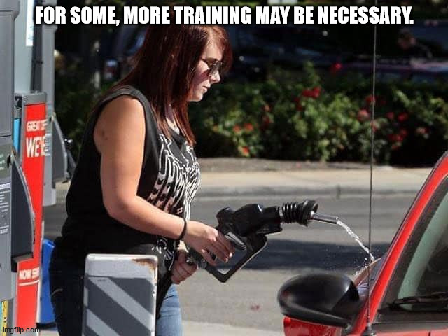 FOR SOME, MORE TRAINING MAY BE NECESSARY. | image tagged in durl earl | made w/ Imgflip meme maker
