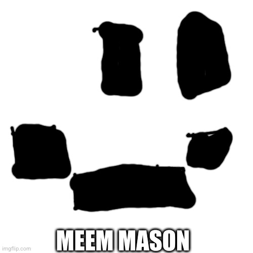 MEEM MASON | made w/ Imgflip meme maker