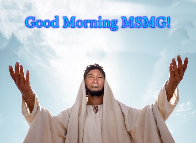 good morning! | Good Morning MSMG! | image tagged in peace,good morning | made w/ Imgflip meme maker