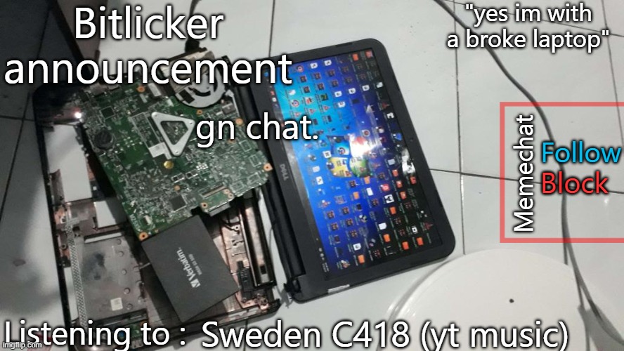 Bitlicker announcement | gn chat. Sweden C418 (yt music) | image tagged in bitlicker announcement | made w/ Imgflip meme maker