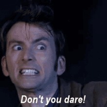 High Quality dont you dare Blank Meme Template