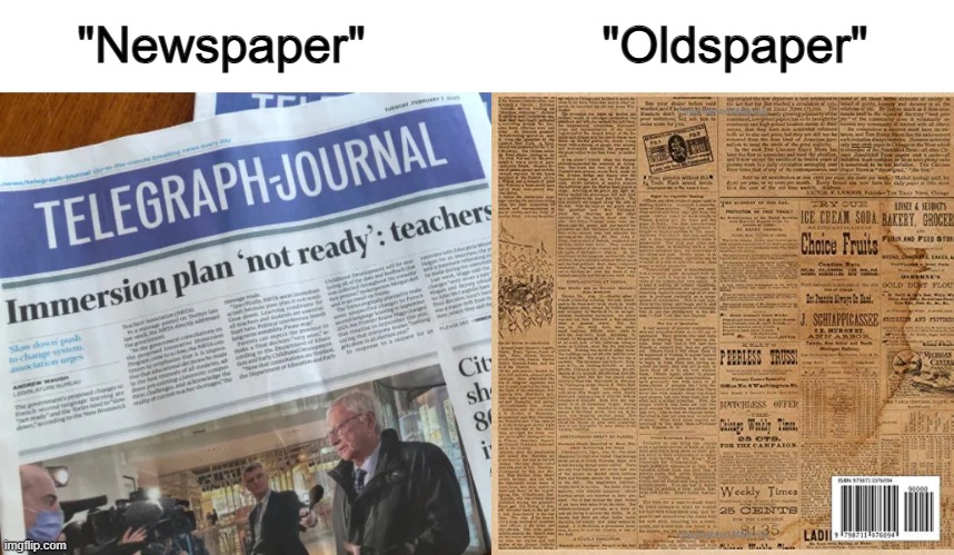 ... | "Newspaper"                 "Oldspaper" | made w/ Imgflip meme maker