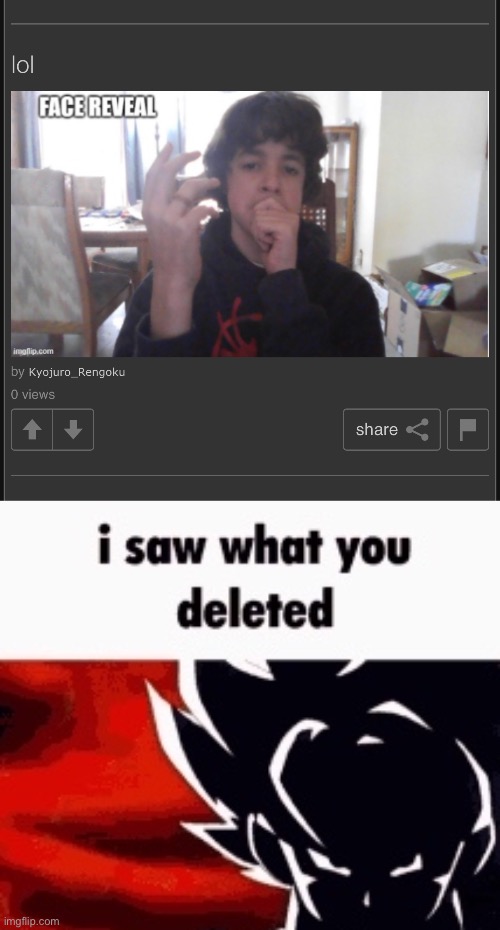 image tagged in i saw what you deleted | made w/ Imgflip meme maker