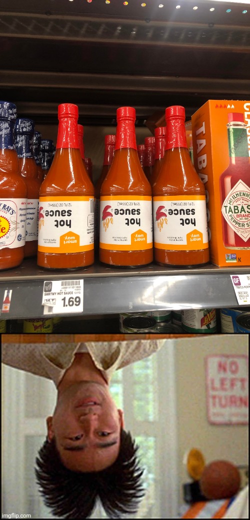 Labeled hot sauce upside down | image tagged in long duck dong upside down,upside down,hot sauce,you had one job,memes,australian | made w/ Imgflip meme maker