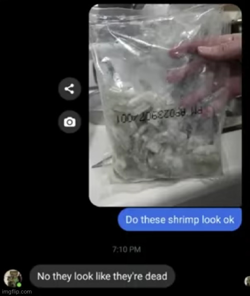 #3,182 | image tagged in texts,funny,shrimp,technically the truth,food,okay | made w/ Imgflip meme maker