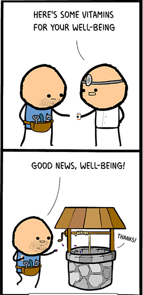 never take your well-being for granted | image tagged in memes,comics | made w/ Imgflip meme maker