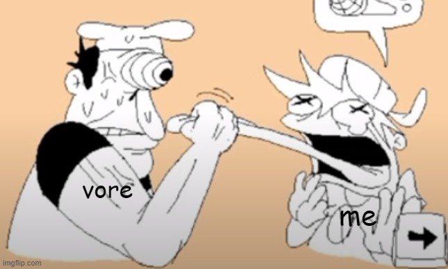 vore when me | vore; me | image tagged in bf getting his tounge stretched by pep | made w/ Imgflip meme maker