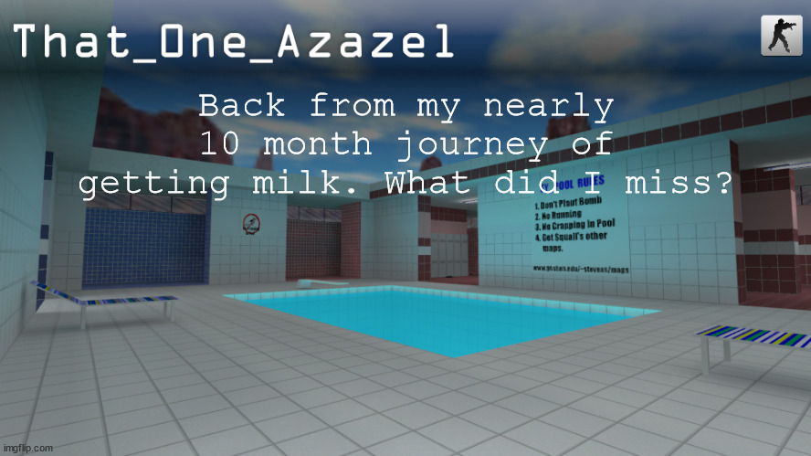 back from getting milk | Back from my nearly 10 month journey of getting milk. What did I miss? | made w/ Imgflip meme maker