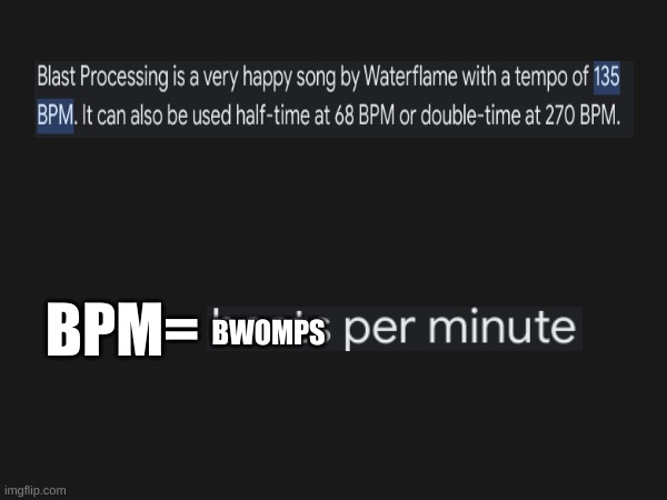 BWOMP (read the tags) | BPM=; BWOMPS | image tagged in geometry dash,always has been,fun | made w/ Imgflip meme maker