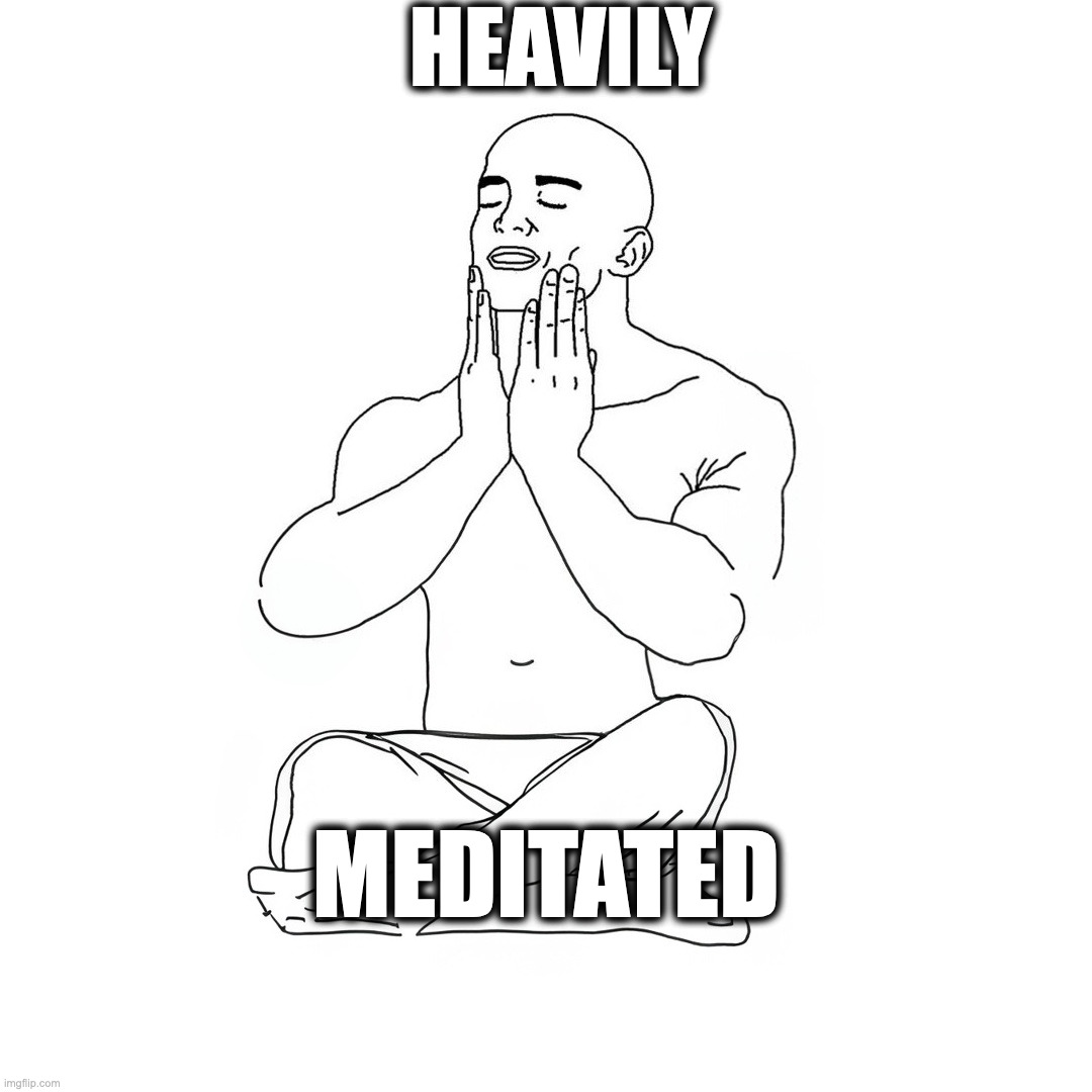 Shaved Guy Heavily Meditated | HEAVILY; MEDITATED | image tagged in fresh shave guy meditates | made w/ Imgflip meme maker
