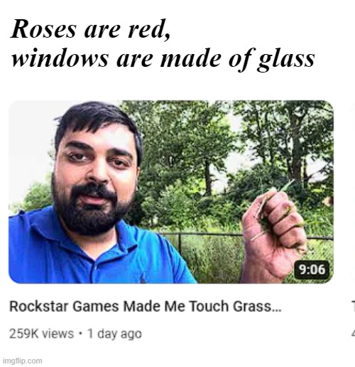 We're all so proud of you, Muta! | Roses are red,
windows are made of glass | image tagged in someordinarygamers | made w/ Imgflip meme maker