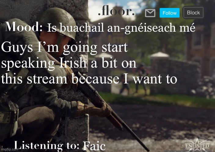 Tosnaíonn an pléicíocht  >=) | Is buachail an-gnéiseach mé; Guys I’m going start speaking Irish a bit on this stream because I want to; Faic | image tagged in floor announcement template fixed | made w/ Imgflip meme maker
