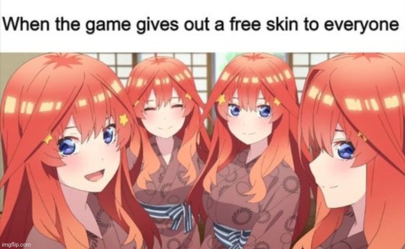 True | image tagged in gaming,quintessential quintuplets | made w/ Imgflip meme maker