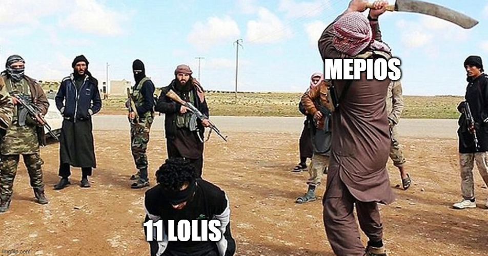 MEPIOS THE PROHIBITED beheads 11 lolis | MEPIOS; 11 LOLIS | image tagged in isis beheading,cowboy | made w/ Imgflip meme maker